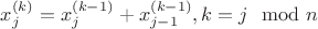 $x_j^{(k)}=x_j^{(k-1)}+x_{j-1}^{(k-1)},k=j\mod n$