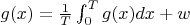 $g(x)=\frac{1}{T}\int_0^Tg(x)dx+w$