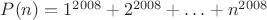$P(n)=1^{2008}+2^{2008}+\ldots+n^{2008}$