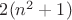 $2(n^2+1)$