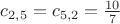 $c_{2,5} = c_{5,2} = \frac{10}{7}$
