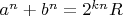 $a^n+b^n=2^{kn}R$