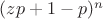 $(zp+1-p)^n$
