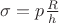 $\sigma=p\frac {R} h$