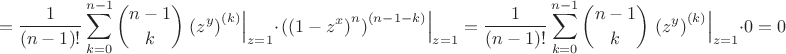 $$=\dfrac{1}{(n-1)!}\sum\limits_{k=0}^{n-1} \binom{n-1}{k}\left.\left(z^y\right)^{(k)}\right|_{z=1} \cdot\left.\left(\left(1-z^x\right)^{n}\right)^{(n-1-k)}\right|_{z=1}=\dfrac{1}{(n-1)!}\sum\limits_{k=0}^{n-1} \binom{n-1}{k}\left.\left(z^y\right)^{(k)}\right|_{z=1} \cdot 0=0$$