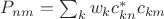 $P_{nm} = \sum_k w_k c_{kn}^* c_{km}$