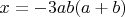$x=-3ab(a+b)$