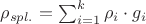 $\rho _{spl.}=\sum_{i=1}^{k}\rho _{i} \cdot g_{i} $