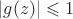 $\left\lvert g(z)\right\rvert \leqslant 1$