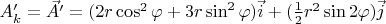 $A'_k=\vec{A'}=(2r\cos^2\varphi+3r\sin^2\varphi)\vec{i}+(\frac{1}{2}r^2\sin2\varphi)\vec{j}$