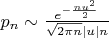 $p_n\sim \frac{e^{-\frac{nu^2}{2}}}{\sqrt{2\pi n}\left\lvert u \right\rvert n$}$