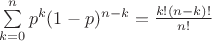 $\sum\limits_{k=0}^{n}p^{k}(1-p)^{n-k}=\frac{k!(n-k)!}{n!}$