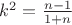 $k^2=\frac{n-1}{1+n}$