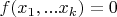 $f(x_1, ...x_k)=0$