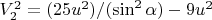 $V_2^2=(25u^2)/(\sin^2\alpha)-9u^2$