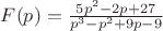 $F(p)=\frac{5{p}^{2}-2p+27}{{p}^{3}-{p}^{2}+9p-9}$