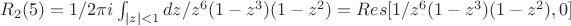 $R_2(5)=1/2\pi i\int_{|z|<1}{dz/z^{6}(1-z^{3})(1-z^{2})}=Res[1/z^{6}(1-z^{3})(1-z^{2}),0]$