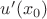 $u'(x_0)$