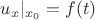 $u_x\rvert_{x_0}=f(t)$