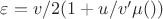 $\varepsilon = v/2(1 + u/v &minus; &micro;(&pi;))$