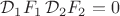 $\mathcal{D}_1 F_1 \, \mathcal{D}_2 F_2 = 0$
