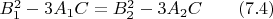 $B_1^2-3A_1C=B_2^2-3A_2C\qquad\eqno(7.4)$