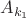 $A_{k_1}$