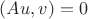 $(Au,v)=0$