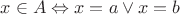 $x\in A\Leftrightarrow x = a\vee x = b$