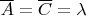 $\overline{A}=\overline{C}=\lambda$