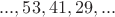 $...,53,41,29,...$