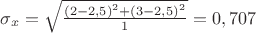 $\sigma_x =\sqrt{\frac{{(2-2,5)}^2+{(3-2,5)}^2}{1}}= 0,707$