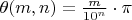 $\theta(m, n) = \frac{m}{10^n} \cdot \pi$