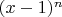 $(x - 1)^n$