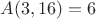 $A(  3, 16) =      6$