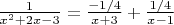 $\frac{1}{x^2+2x-3}=\frac{-1/4}{x+3}+\frac{1/4}{x-1}$