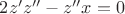 $2z'z''-z''x=0$