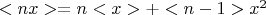 $<nx>=n<x>+<n-1>x^2$