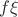 $f\xi $