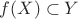 $f(X) \subset Y$