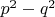 $p^2-q^2$