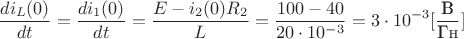 $$\frac{di_L(0)}{dt}=\frac{di_1(0)}{dt}=\frac{E-i_2(0)R_2}{L}=\frac{100-40}{20\cdot 10^{-3}}=3\cdot 10^{-3} [\frac{\text{В}}{\text{Гн}}]$$