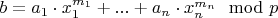 $b=a_1 \cdot x_1^{m_1} + ... + a_n \cdot x_n^{m_n} \mod p$