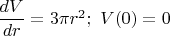 $\dfrac{dV}{dr}=3\pi r^2;\,\, V(0)=0$