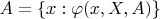 $A=\{x:\varphi(x,X,A)\}$