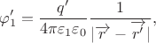 $$\varphi'_1=\frac{q'}{4\pi\varepsilon_1\varepsilon_0}\frac{1}{|\overrightarrow{r}-\overrightarrow{r'}|},$$