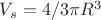 $V_s=4/3 \pi R^3$