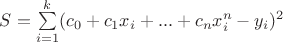 $S=\sum\limits_{i=1}^k (c_0+c_1x_i+...+c_nx_i^n-y_i)^2$