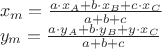 $\[\begin{array}{l}
 {x_m} = \frac{{a \cdot {x_A} + b \cdot {x_B} + c \cdot {x_C}}}{{a + b + c}} \\ 
 {y_m} = \frac{{a \cdot {y_A} + b \cdot {y_B} + y \cdot {x_C}}}{{a + b + c}} \\ 
 \end{array}\]
$