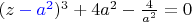 $(z{\color{blue}{}-a^2})^3+4a^2- \frac {4} {a^2}=0$